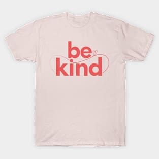 Be Kind Script A Positive Text Of Kindness - Cute Heart T-Shirt